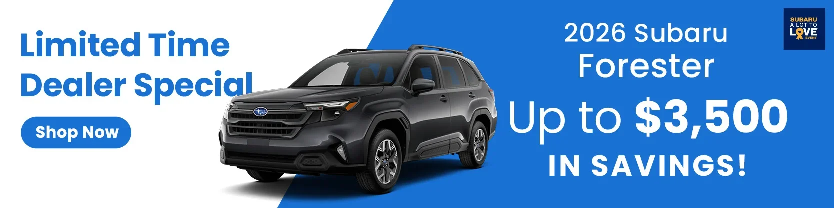 2026 Forester Up to $3,500 in Savings!